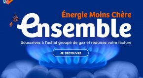 ENERGIE MOINS CHERE ENSEMBLE – Un achat groupé de gaz pour permettre de réaliser d’importantes économies