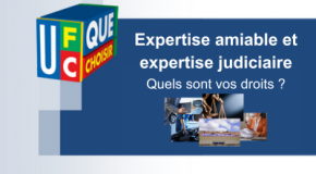 Expertise amiable et expertise judiciaire : quels sont vos droits ?